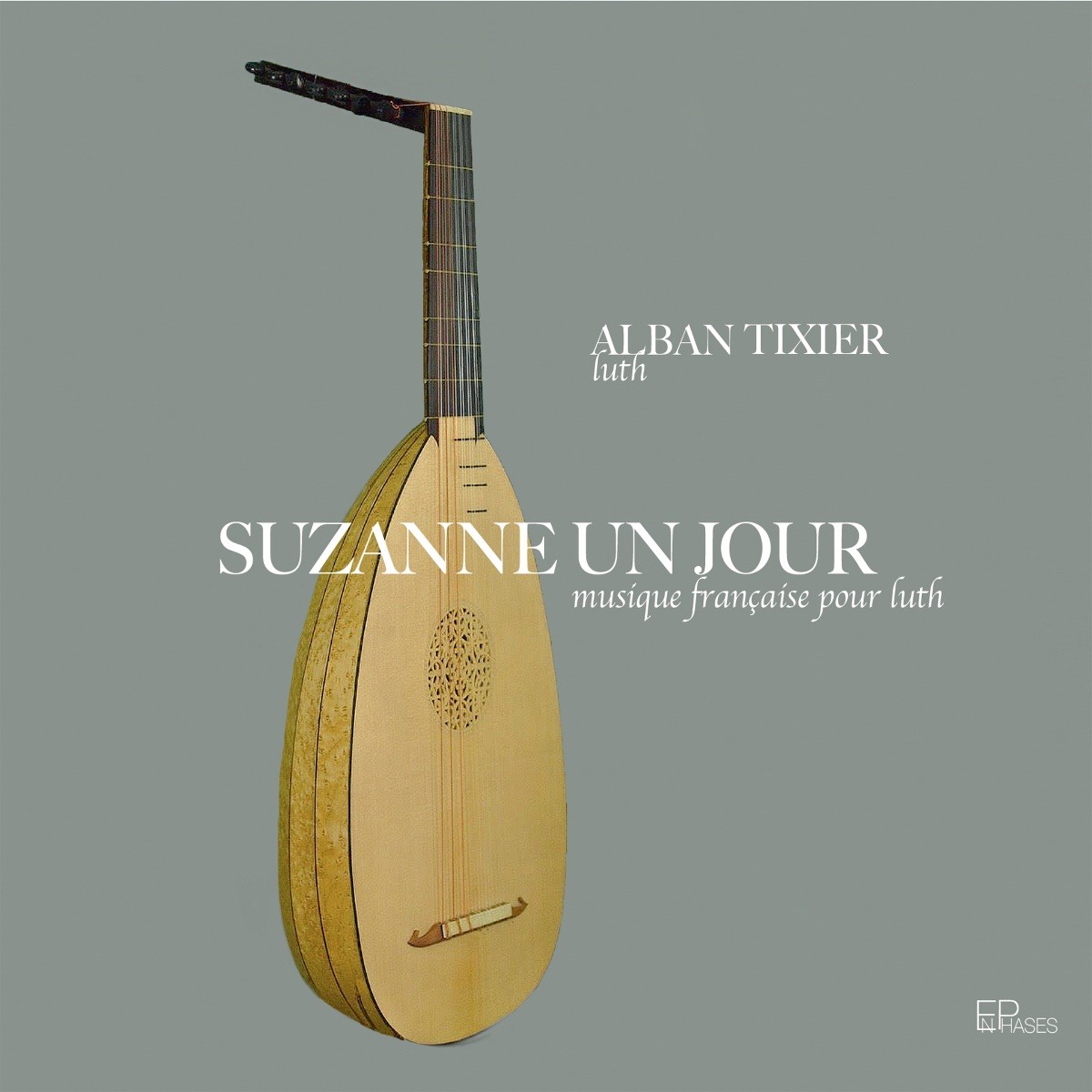 Suzanne un jour - Alban Tixier, Label EnPhases, produit par UNIK ACCESS